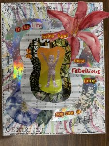 Art created for the Words=Power project. Text on the art includes "in this life being kind is the most rebellious thing you can do"